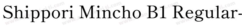 Shippori Mincho B1 Regular字体转换